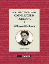 coperta carte documente din arhiva corneliu zelea codreanu - 19 volume
(27 de tomuri)  de v. roncea, gheorghe buzatu
